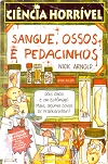 Sangue, Ossos e Pedacinhos